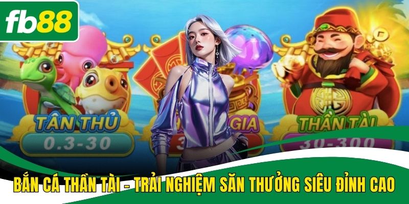 Bắn cá thần tài