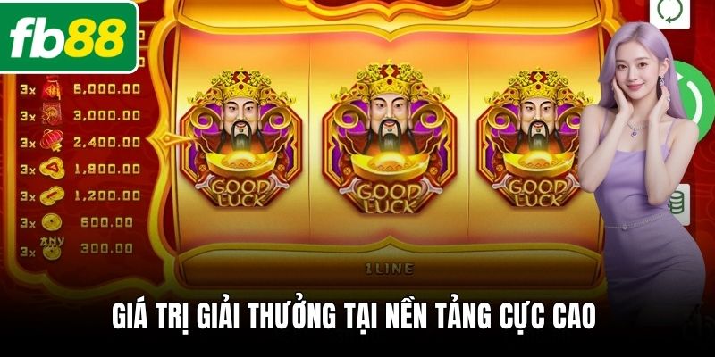 Giá trị giải thưởng tại nền tảng cực cao