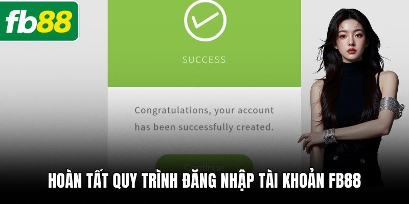 Hoàn tất quy trình đăng nhập tài khoản FB88
