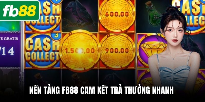 Nền tảng FB88 cam kết trả thưởng nhanh