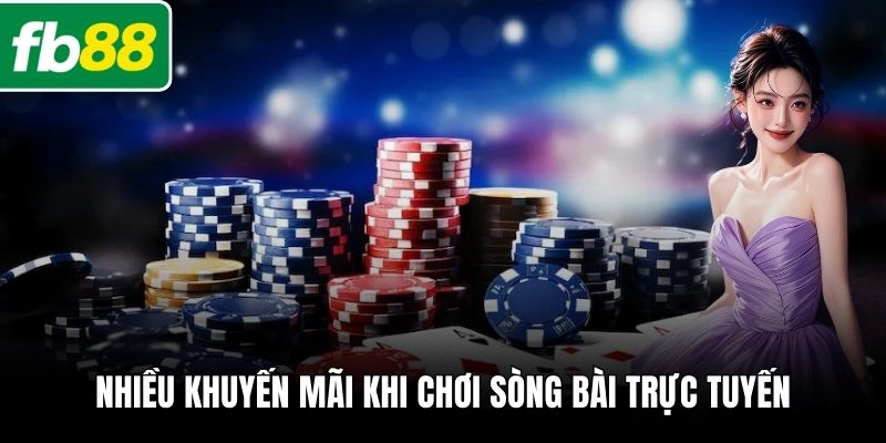 Nhiều khuyến mãi khi chơi sòng bài trực tuyến