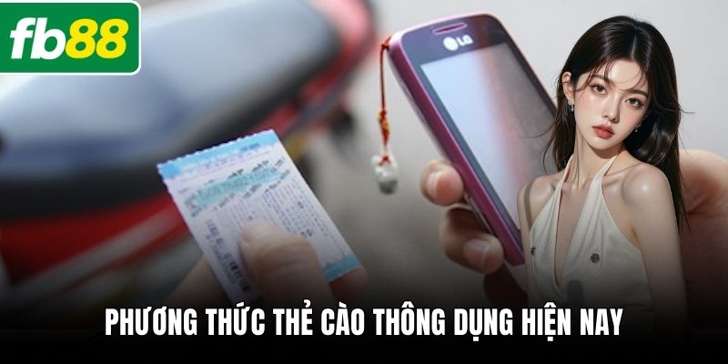 Phương thức thẻ cào thông dụng hiện nay