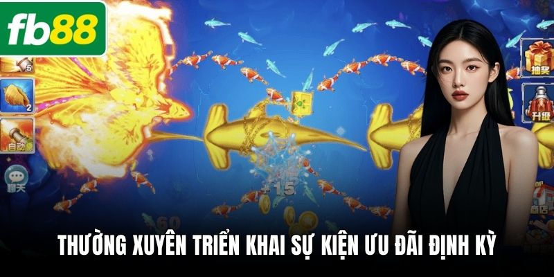 Thường xuyên triển khai sự kiện ưu đãi định kỳ